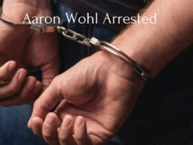 Aaron Wohl Arrested: Prominent Physician in Custody