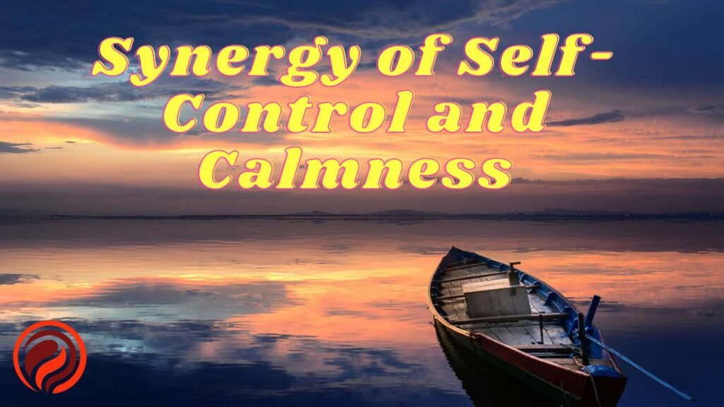 Synergy of Self-Control and Calmness