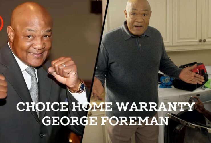 Choice Home Warranty George Foreman Top Benefits